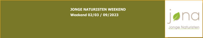 JONGE NATURISTEN WEEKEND Weekend 02/03 / 09/2023